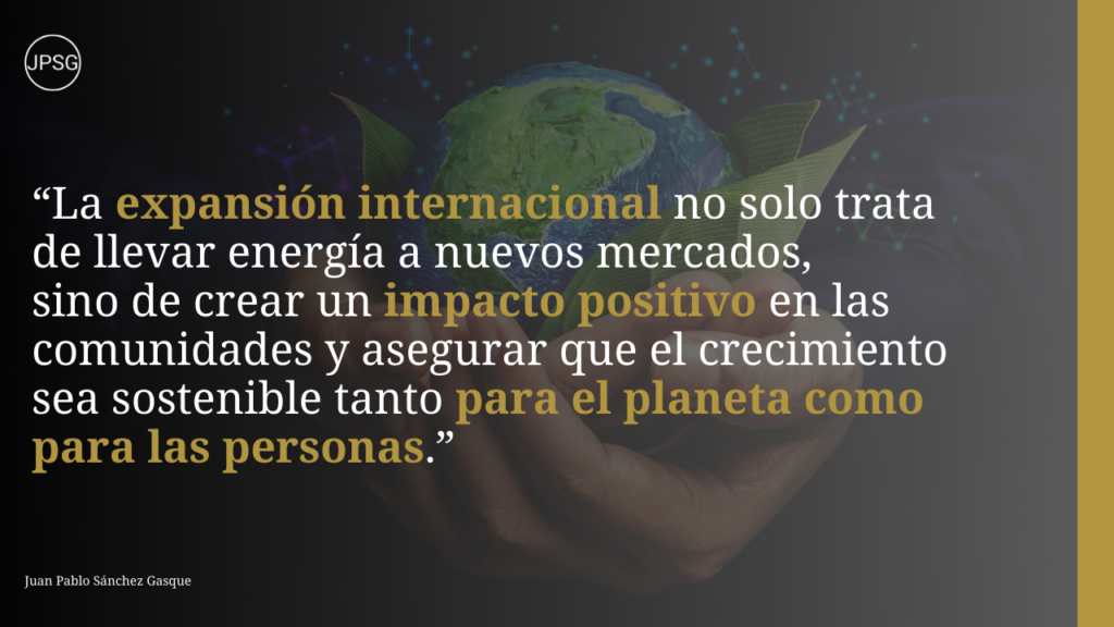 Expansión internacional y estrategias globales Juan Pablo Sánchez Gasque